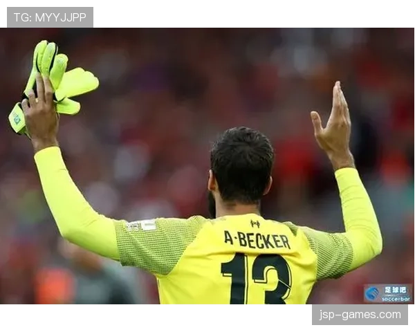 阿利松荣膺英超赛季最佳潜力奖，状态持续提升助球队强势前行